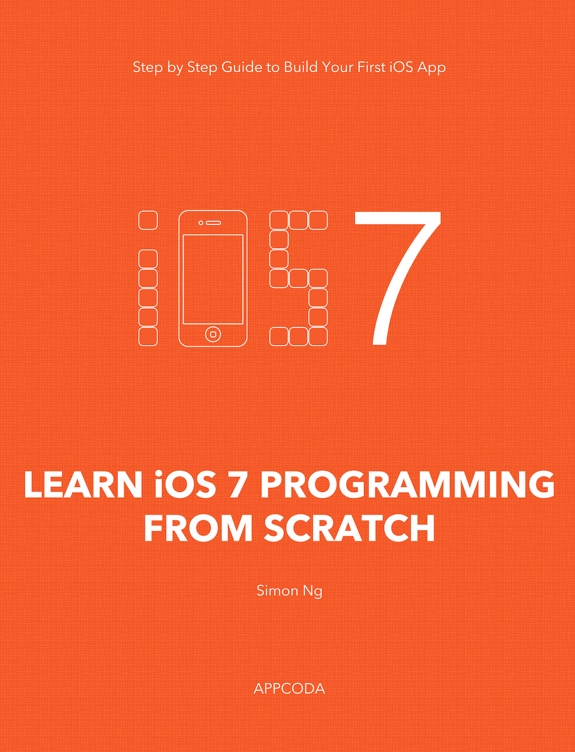 Announcing Our First AppCoda Book – Learn iOS 7 Programming from Scratch